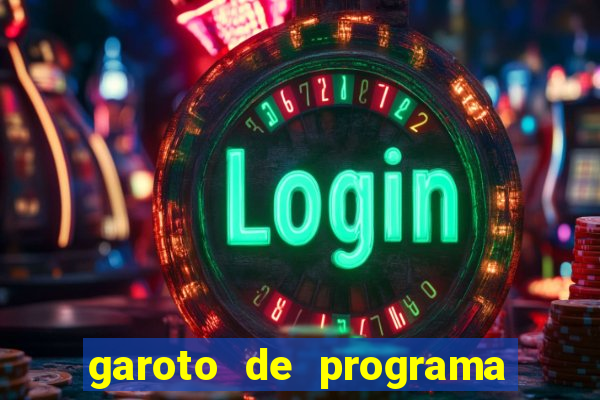 garoto de programa na zona leste